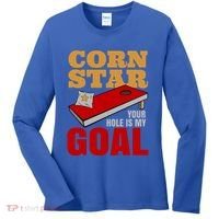 Funny Cornhole Corn Star Your Hole Is My Goal Cute Gift Women's Long Sleeve Shirt thumb 0