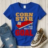 Funny Cornhole Corn Star Your Hole Is My Goal Cute Gift Women's T-Shirt thumb 3