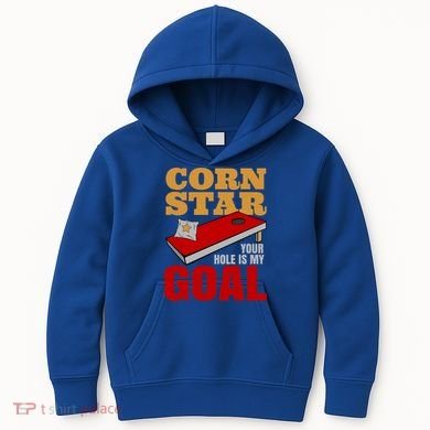 Funny Cornhole Corn Star Your Hole Is My Goal Cute Gift Kids Hoodie