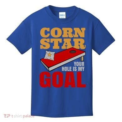 Funny Cornhole Corn Star Your Hole Is My Goal Cute Gift Kids T-Shirt