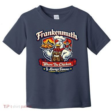 Frankenmuth Chicken Capital Bavarian Fried Chicken Legend Toddler T-Shirt
