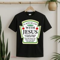 Funny Christian Catch Up With Jesus Ketchup Hoodie T-Shirt thumb 2