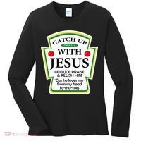 Funny Christian Catch Up With Jesus Ketchup Hoodie Women's Long Sleeve Shirt thumb 0