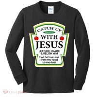 Funny Christian Catch Up With Jesus Ketchup Hoodie Kids Long Sleeve Shirt thumb 0