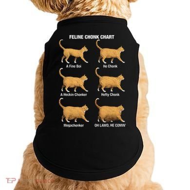 Feline Chonk Cat Chart Funny Dank Meme Oh Lawd He Comin Doggie Tank