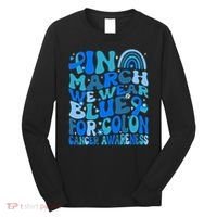 Funny Colon Cancer Colon Cancer Awareness Support Long Sleeve Shirt thumb 0