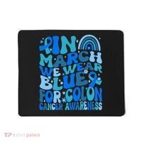 Funny Colon Cancer Colon Cancer Awareness Support Mousepad thumb 0