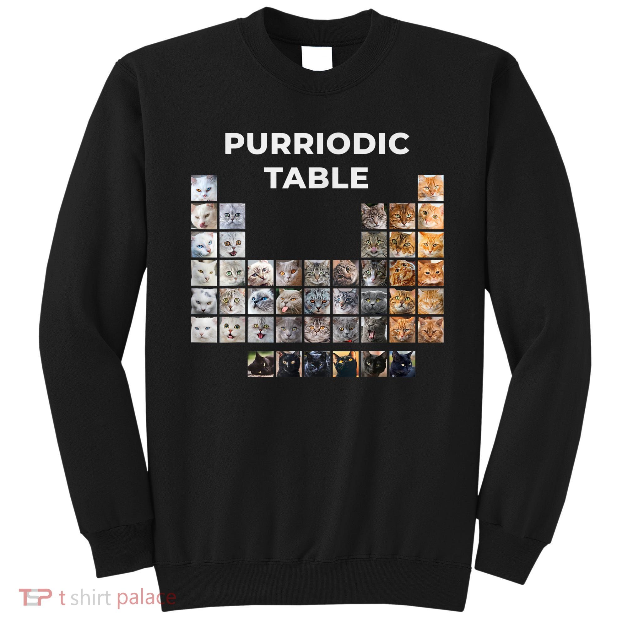Funny Cat Chemistry Pun Periodic Table Sweatshirt