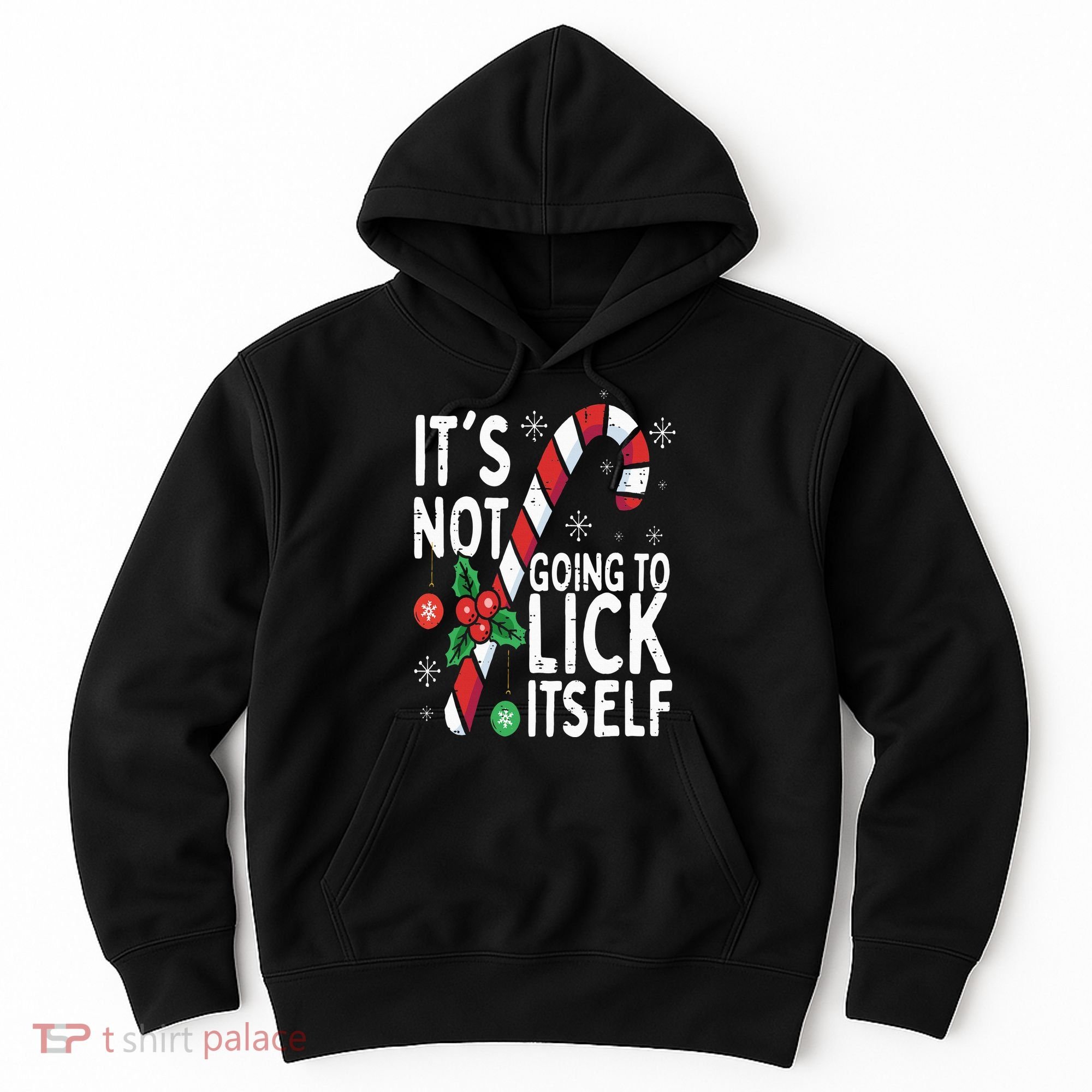 Funny Christmas Candy Cane It's Not Going To Lick Itself Hoodie