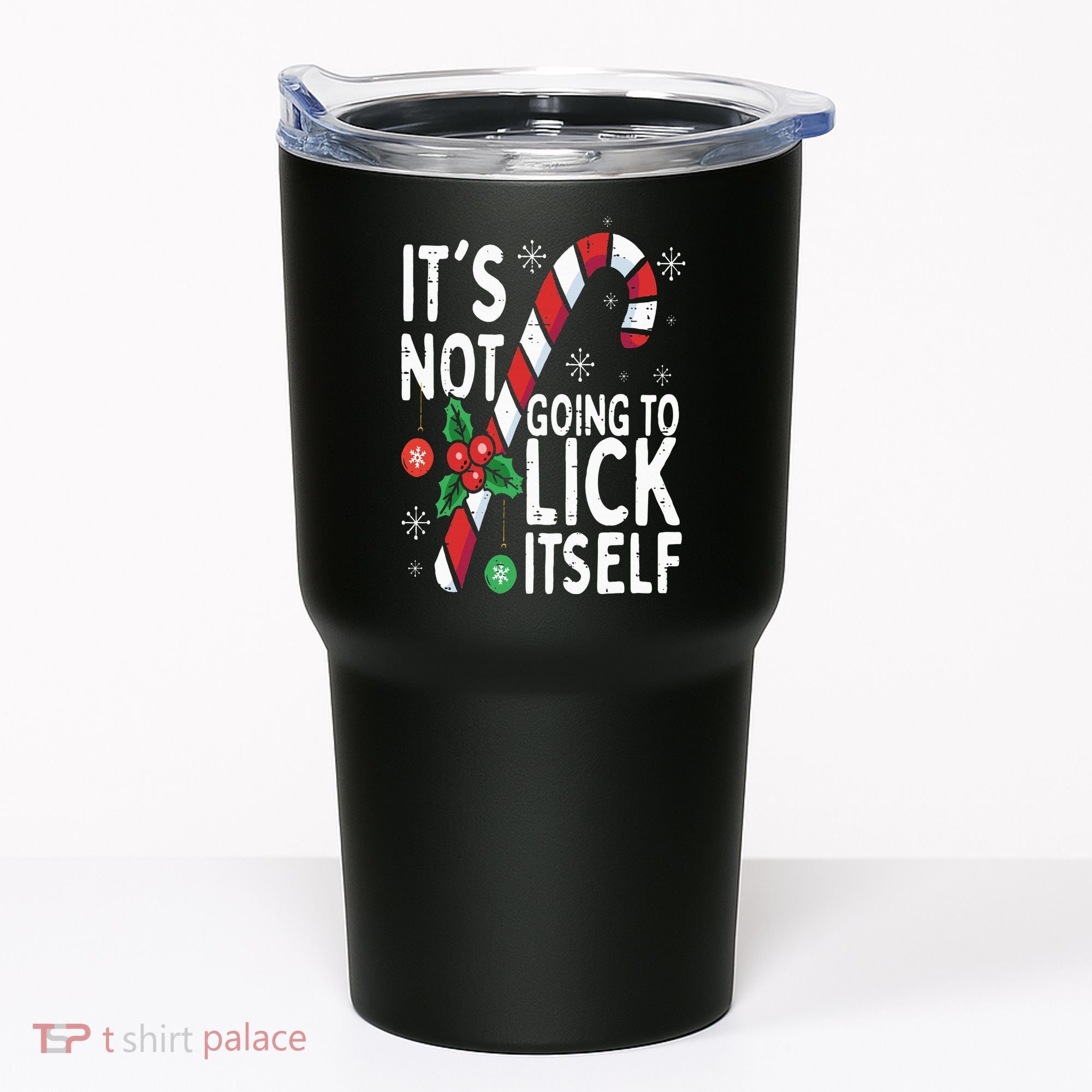 Funny Christmas Candy Cane It's Not Going To Lick Itself Tumbler
