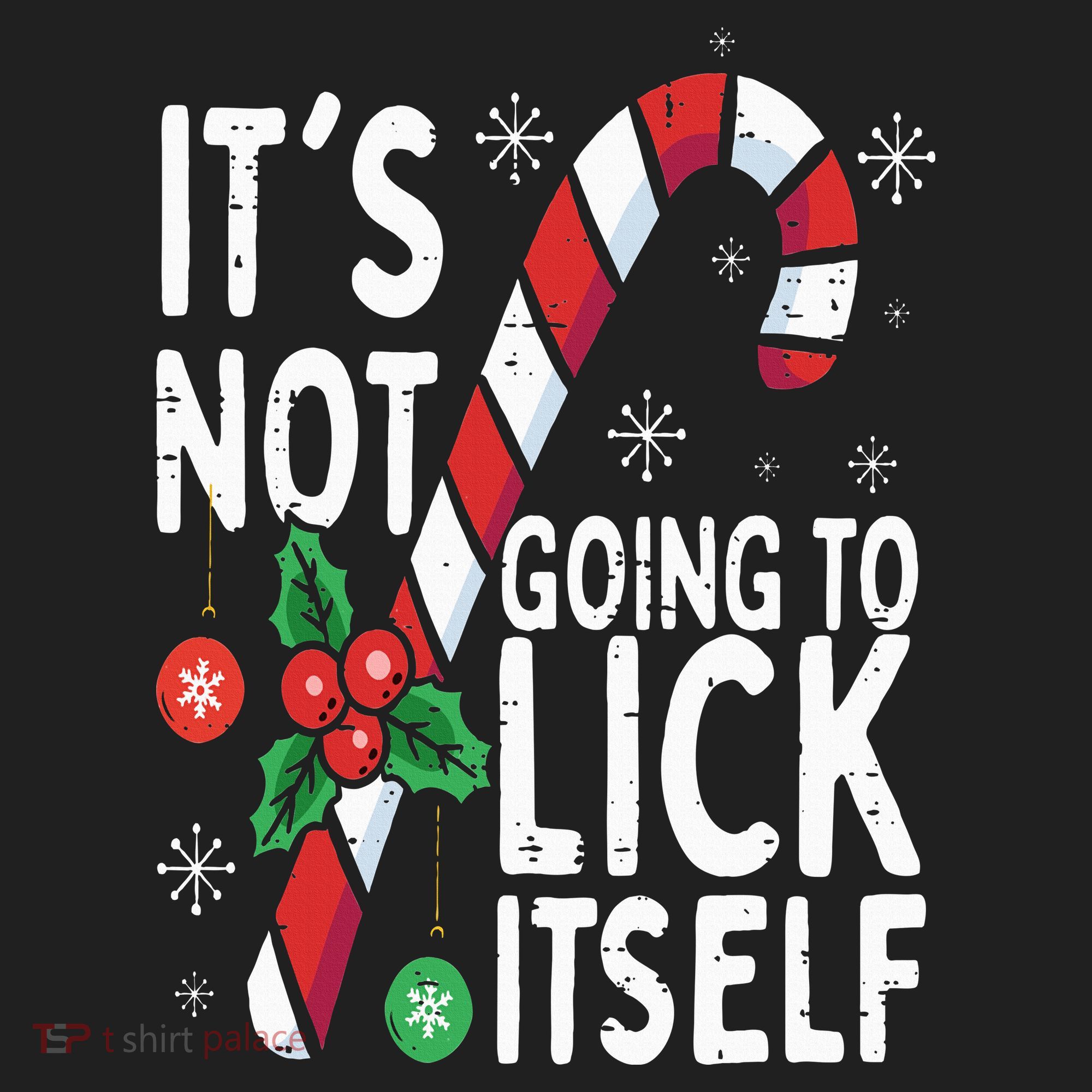 Funny Christmas Candy Cane It's Not Going To Lick Itself Tumbler