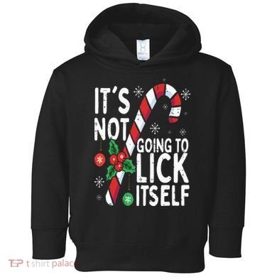 Funny Christmas Candy Cane It's Not Going To Lick Itself Toddler Hoodie
