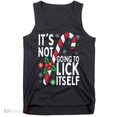 Funny Christmas Candy Cane It's Not Going To Lick Itself Tank Top