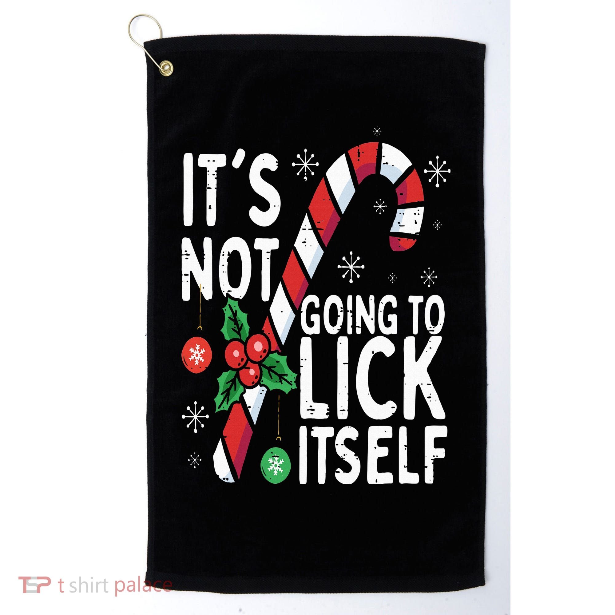 Funny Christmas Candy Cane It's Not Going To Lick Itself Golf Towel