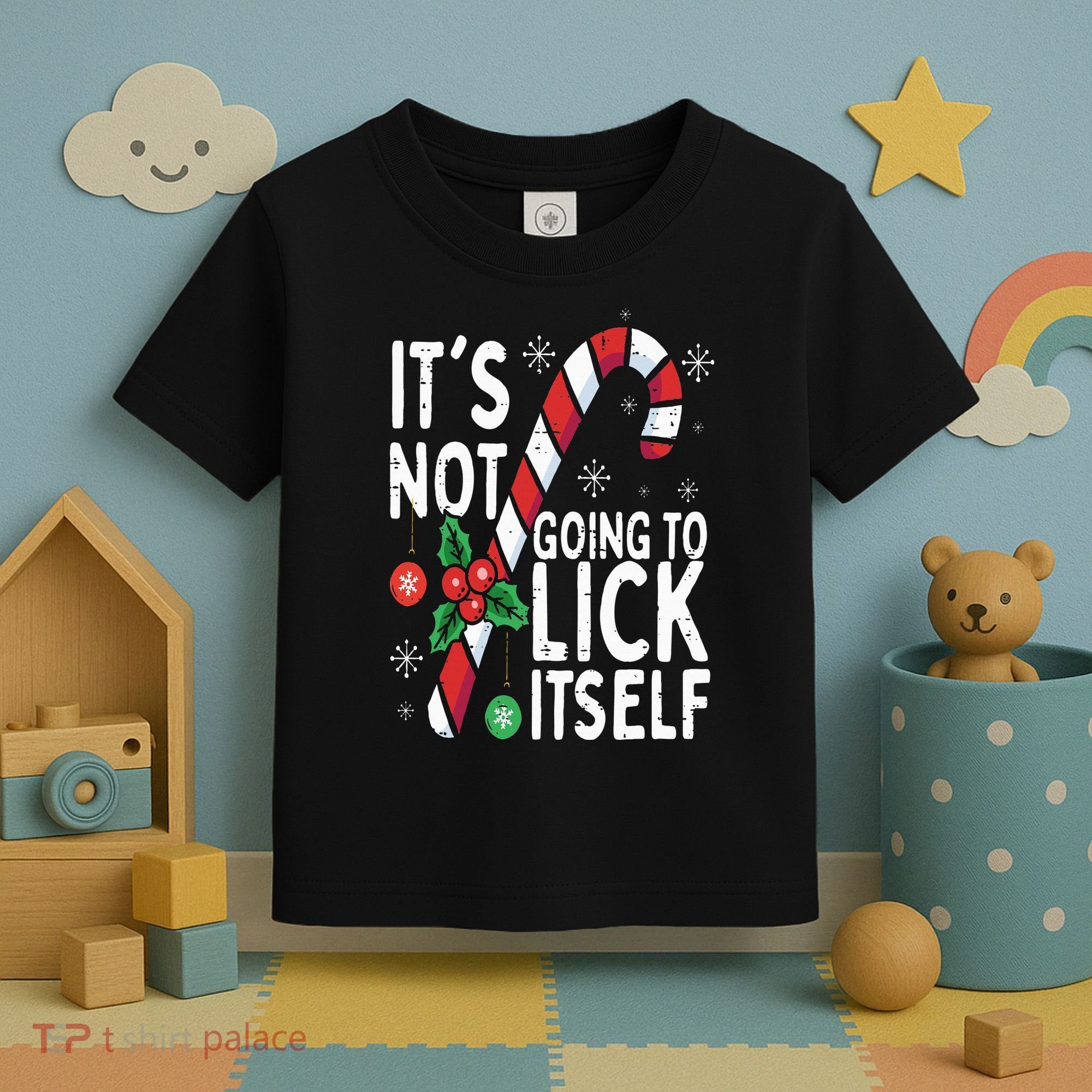 Funny Christmas Candy Cane It's Not Going To Lick Itself Toddler T-Shirt