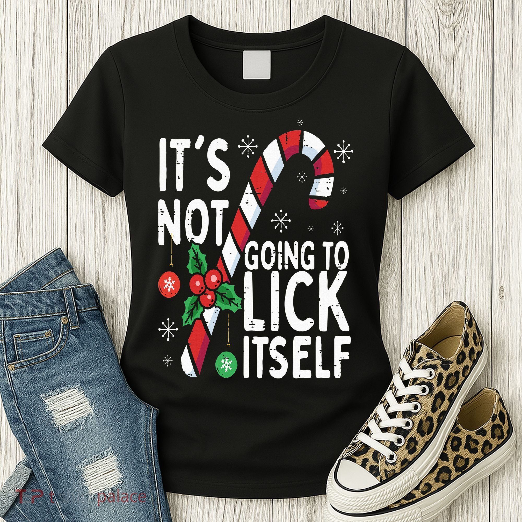 Funny Christmas Candy Cane It's Not Going To Lick Itself Women's T-Shirt