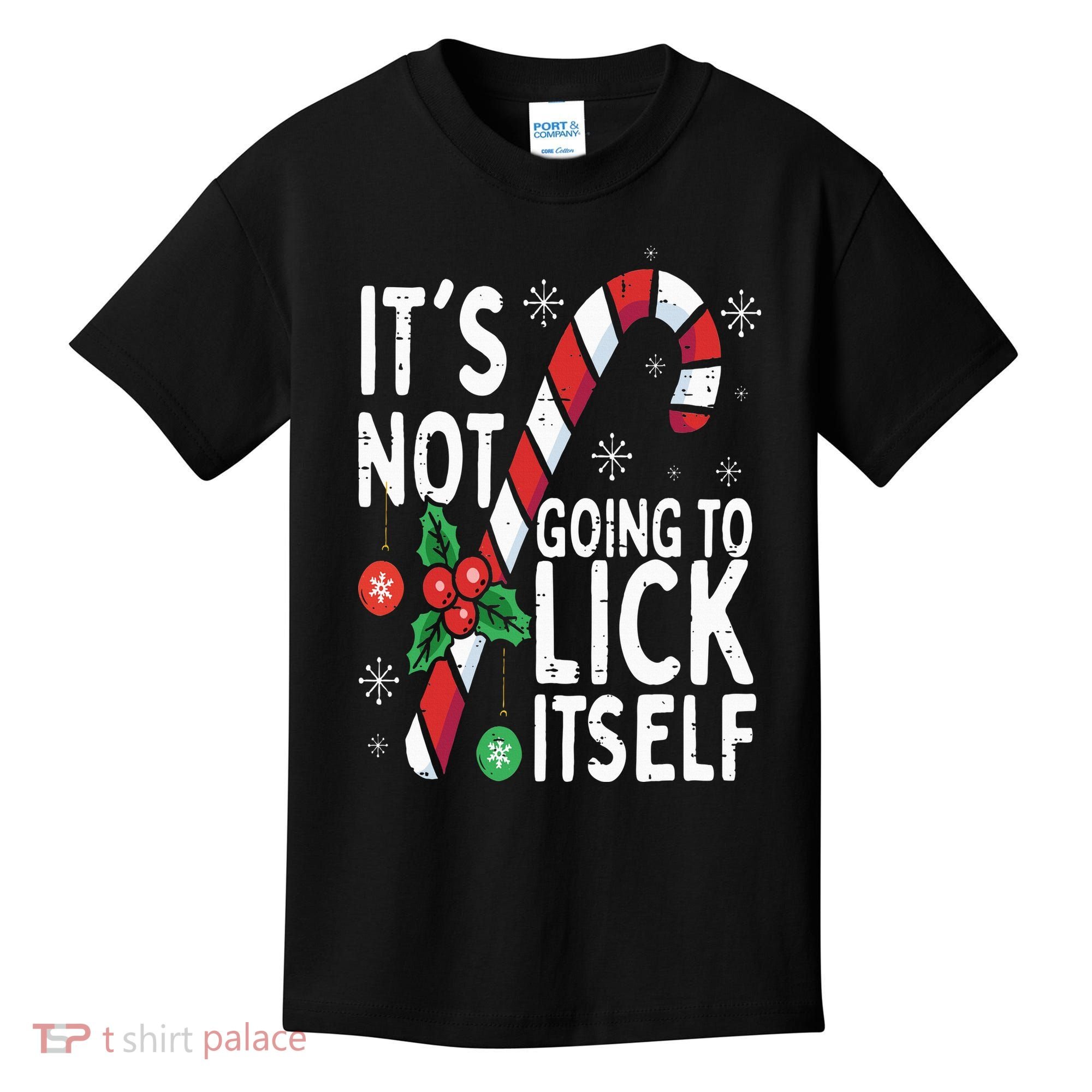 Funny Christmas Candy Cane It's Not Going To Lick Itself Kids T-Shirt