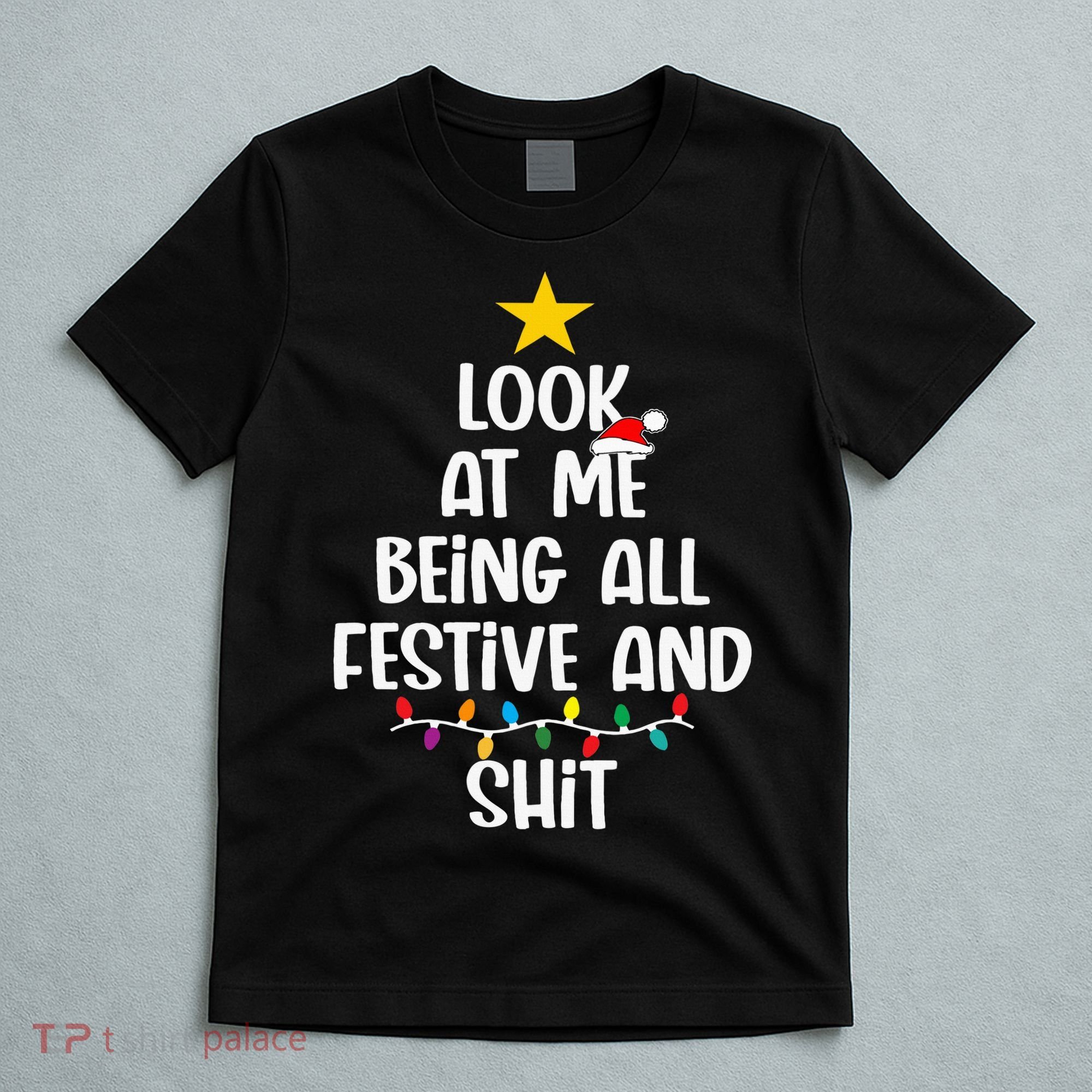 Funny Cat Christmas Look At Me Being All Festive Shit Xmas T-Shirt