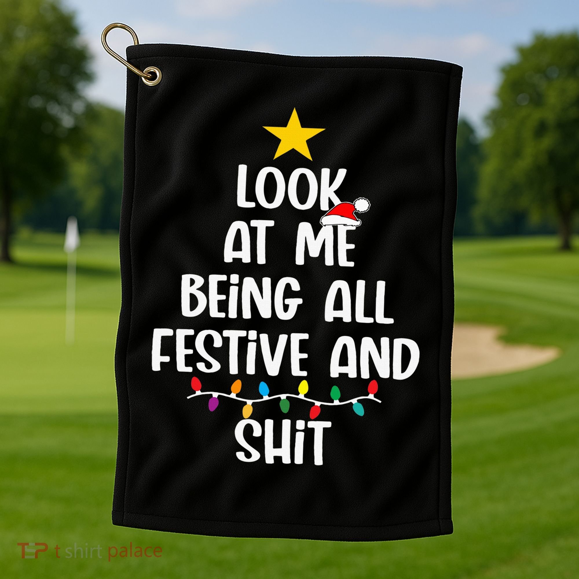 Funny Cat Christmas Look At Me Being All Festive Shit Xmas Golf Towel