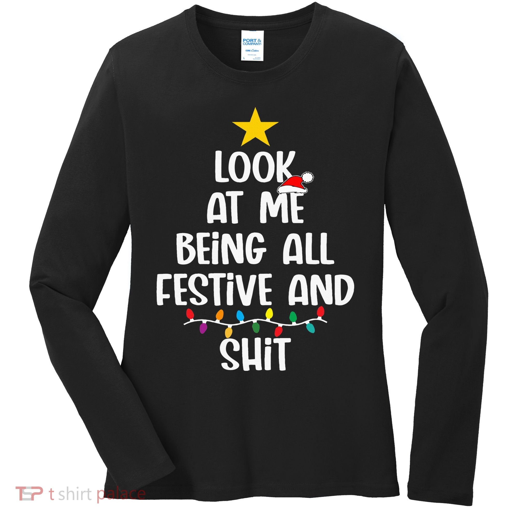 Funny Cat Christmas Look At Me Being All Festive Shit Xmas Women's Long Sleeve Shirt