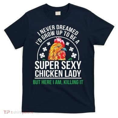 Funny Crazy Chicken Farmer Lady Women T-Shirt