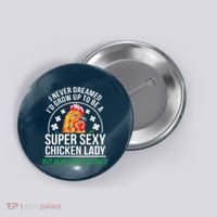 Funny Crazy Chicken Farmer Lady Women Button thumb 0