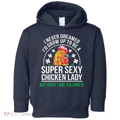Funny Crazy Chicken Farmer Lady Women Toddler Hoodie
