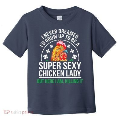 Funny Crazy Chicken Farmer Lady Women Toddler T-Shirt