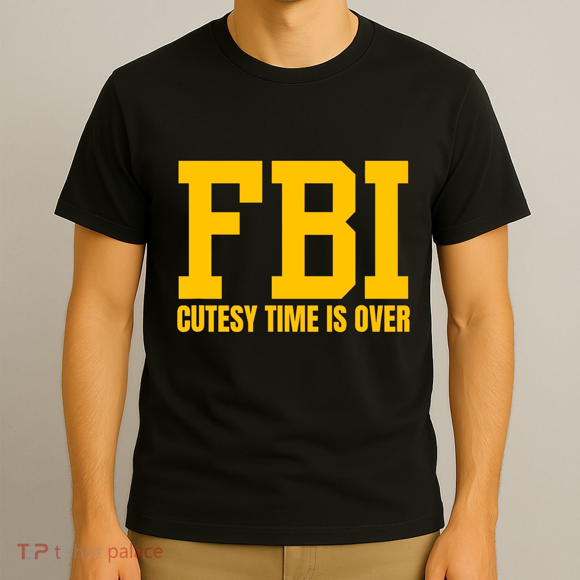 Fbi Costume Cutesy Time Is Over Dan Kash Meme T-Shirt
