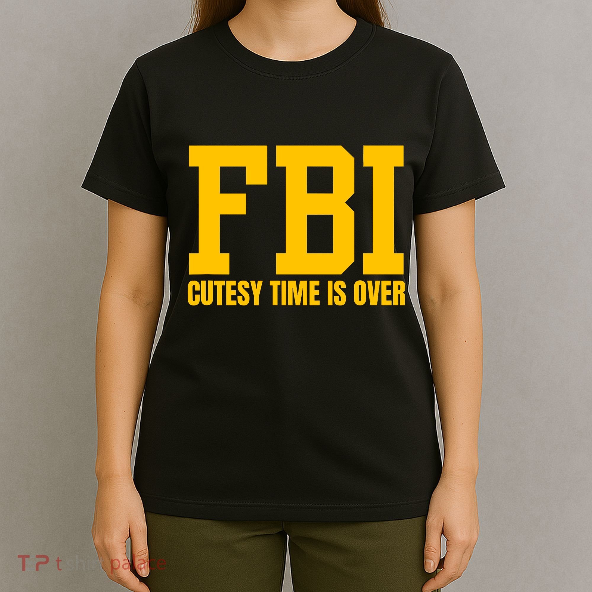 Fbi Costume Cutesy Time Is Over Dan Kash Meme T-Shirt