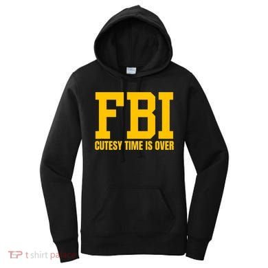 Fbi Costume Cutesy Time Is Over Dan Kash Meme Women's Hoodie