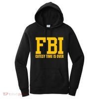 Fbi Costume Cutesy Time Is Over Dan Kash Meme Women's Hoodie thumb 0