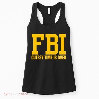 Fbi Costume Cutesy Time Is Over Dan Kash Meme Women's Tank Top