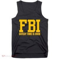 Fbi Costume Cutesy Time Is Over Dan Kash Meme Tank Top thumb 0