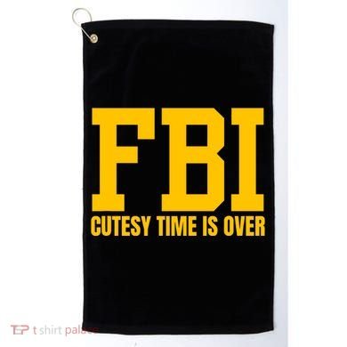 Fbi Costume Cutesy Time Is Over Dan Kash Meme Golf Towel