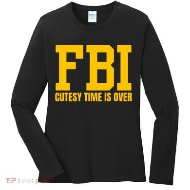 Fbi Costume Cutesy Time Is Over Dan Kash Meme Women's Long Sleeve Shirt