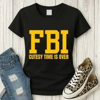 Fbi Costume Cutesy Time Is Over Dan Kash Meme Women's T-Shirt thumb 3