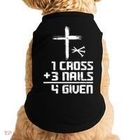 Funny Christian Cross Faith 1 Cross 3 Nails 4 Given Doggie Tank thumb 0