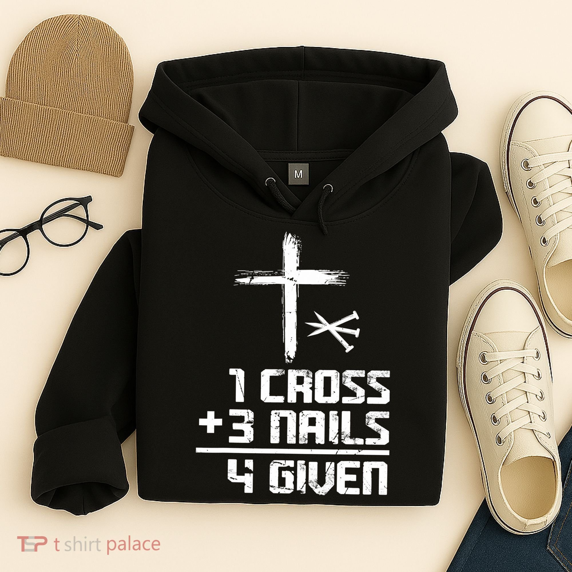 Funny Christian Cross Faith 1 Cross 3 Nails 4 Given Hoodie