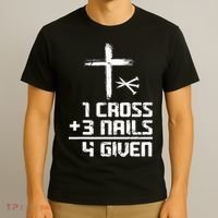 Funny Christian Cross Faith 1 Cross 3 Nails 4 Given T-Shirt thumb 3