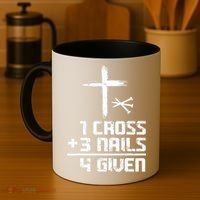 Funny Christian Cross Faith 1 Cross 3 Nails 4 Given Coffee Mug thumb 4