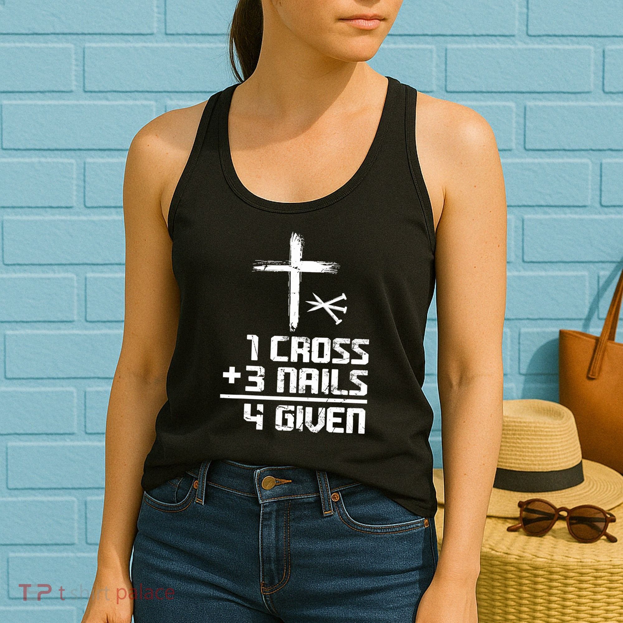 Funny Christian Cross Faith 1 Cross 3 Nails 4 Given Women's Tank Top