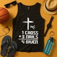 Funny Christian Cross Faith 1 Cross 3 Nails 4 Given Tank Top thumb 4