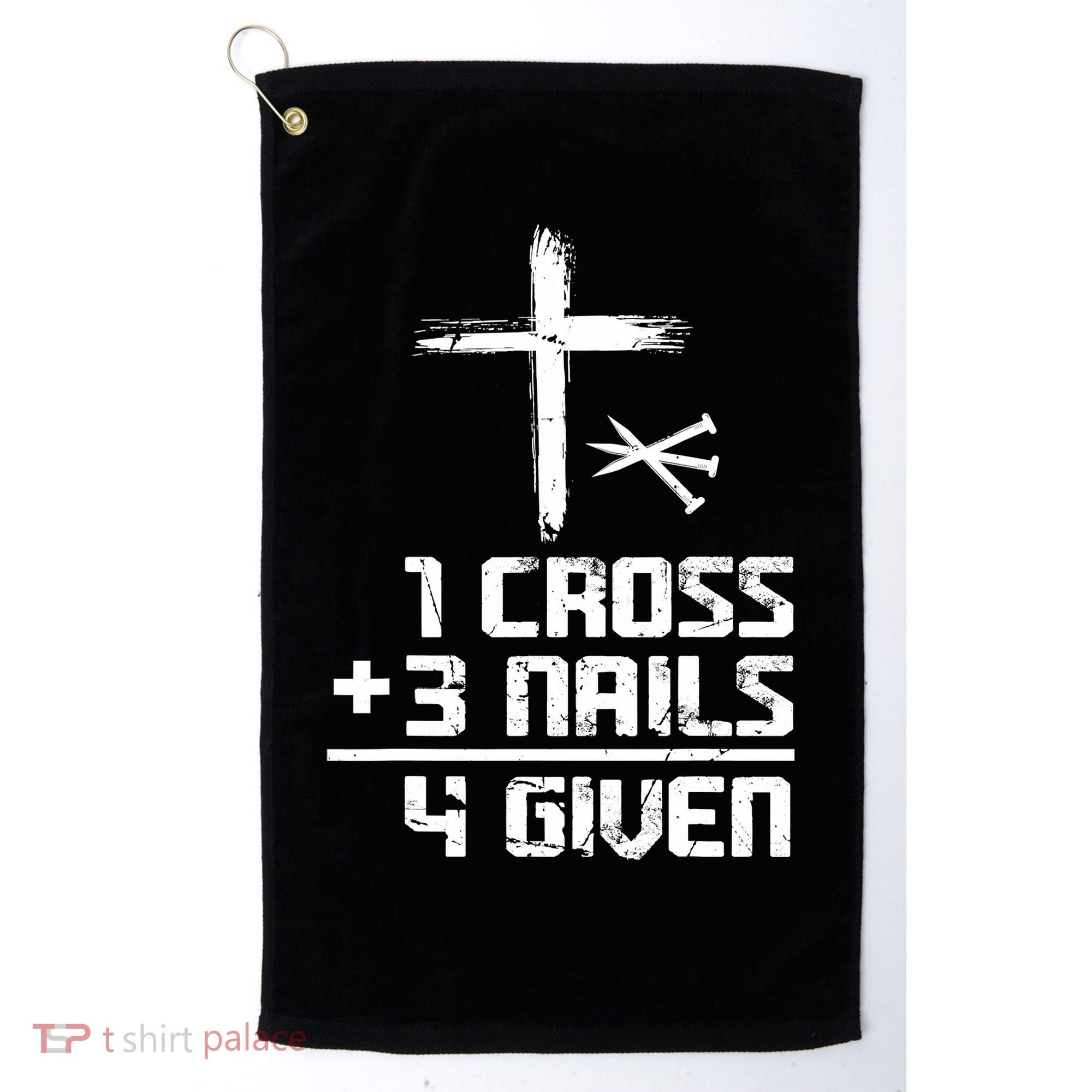Funny Christian Cross Faith 1 Cross 3 Nails 4 Given Golf Towel