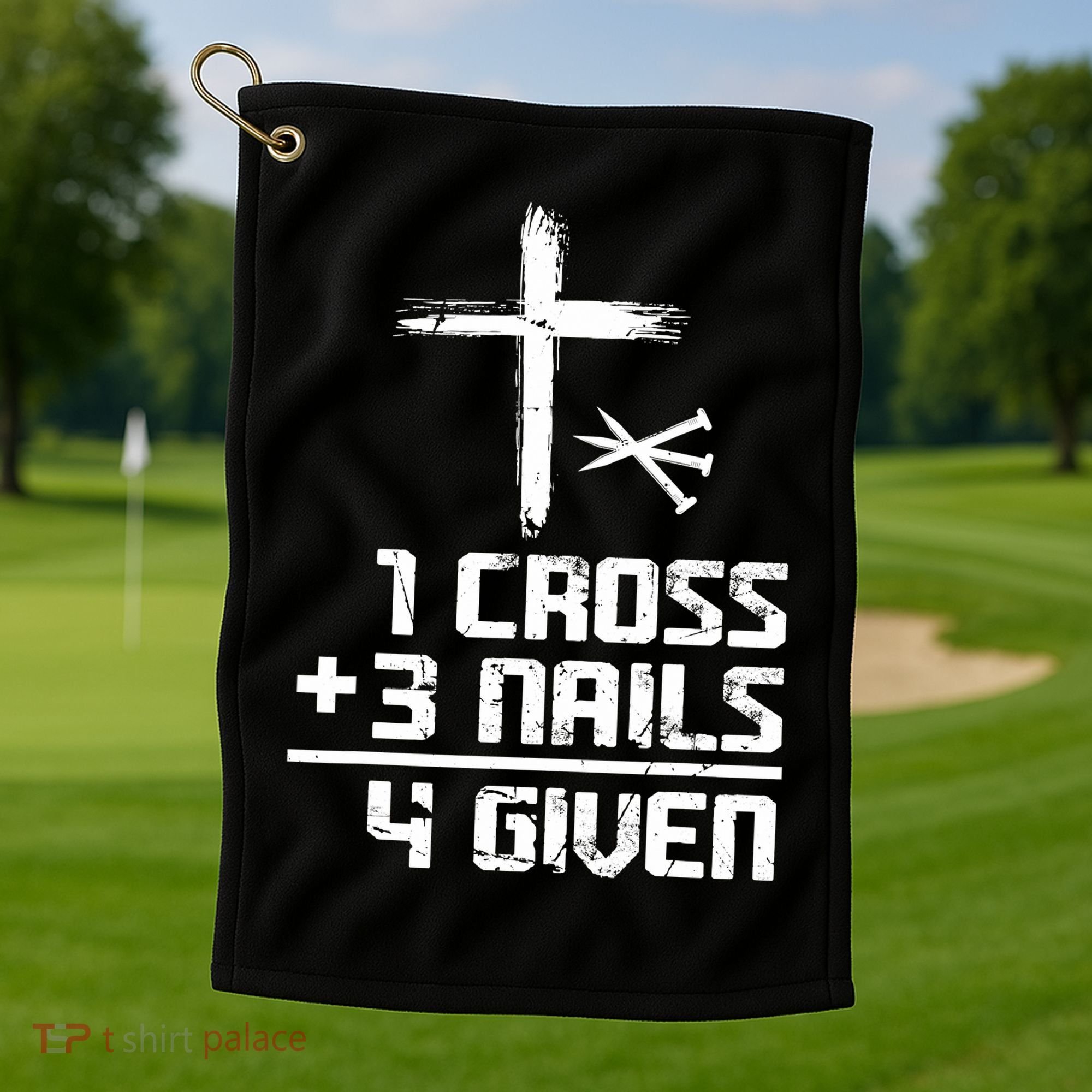 Funny Christian Cross Faith 1 Cross 3 Nails 4 Given Golf Towel