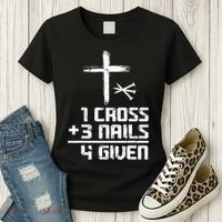 Funny Christian Cross Faith 1 Cross 3 Nails 4 Given Women's T-Shirt thumb 3