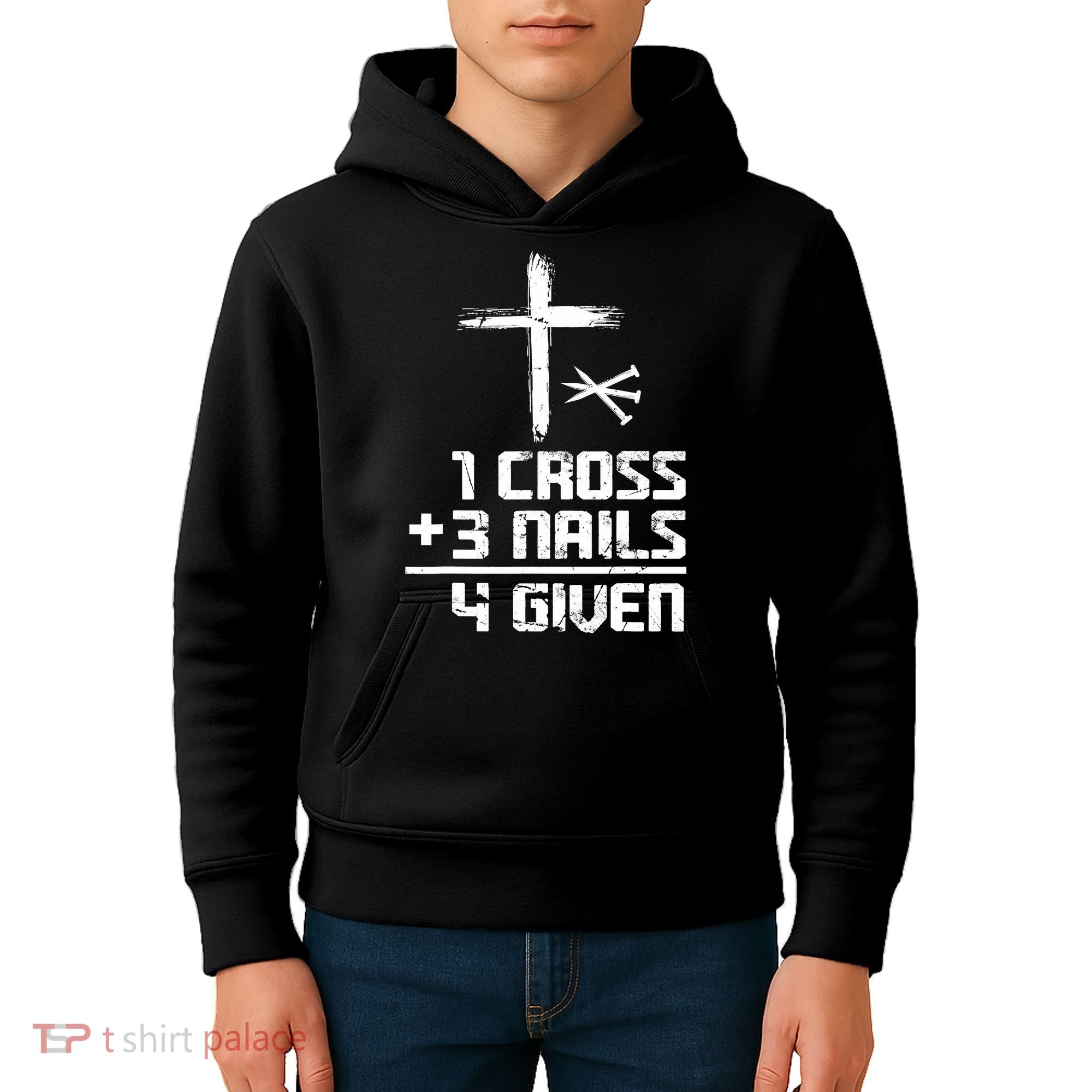 Funny Christian Cross Faith 1 Cross 3 Nails 4 Given Kids Hoodie