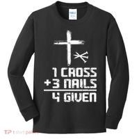 Funny Christian Cross Faith 1 Cross 3 Nails 4 Given Kids Long Sleeve Shirt thumb 0