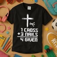 Funny Christian Cross Faith 1 Cross 3 Nails 4 Given Kids T-Shirt thumb 3