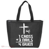 Funny Christian Cross Faith 1 Cross 3 Nails 4 Given Tote Bag thumb 0